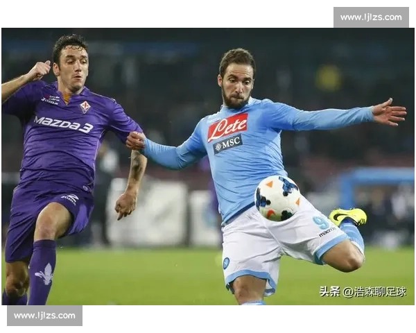 佛罗伦萨迎战那不勒斯意甲强强对话焦点之夜前瞻战术博弈与争冠走势观察