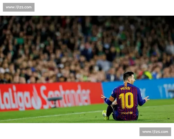 巴萨大胜皇家贝蒂斯比分揭晓攻防统治力全面展现诺坎普之夜引爆激情