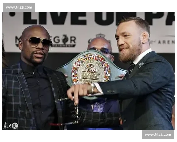 梅威瑟对决嘴炮麦格雷戈PPV吸金神话与拳坛娱乐化之巅全景解析 梅威瑟对决嘴炮麦格雷戈PPV吸金神话与拳坛娱乐化之巅全景解析